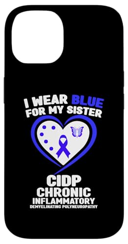 Hülle für iPhone 14 Ich trage Blau für das CIDP-Bewusstsein meiner Schwester von Wear Blue for CIDP Awareness Apparel.