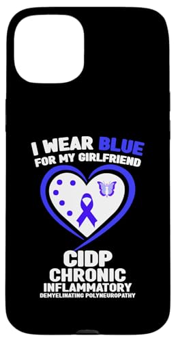 Hülle für iPhone 15 Plus Ich trage Blau für das CIDP-Bewusstsein meiner Freundin von Wear Blue for CIDP Awareness Apparel.