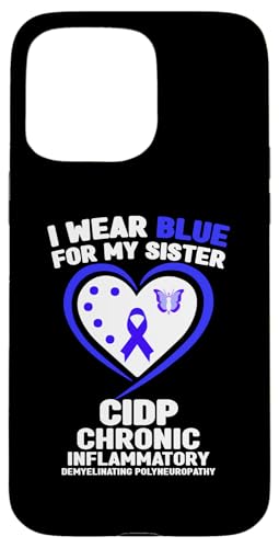 Hülle für iPhone 15 Pro Max Ich trage Blau für das CIDP-Bewusstsein meiner Schwester von Wear Blue for CIDP Awareness Apparel.