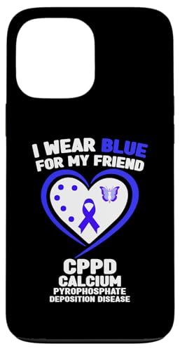 Hülle für iPhone 13 Pro Max Ich trage Blau für das CPPD-Bewusstsein meines Freundes von Wear Blue for CPPD Awareness Apparel.