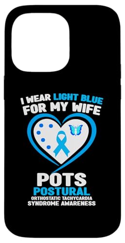 Hülle für iPhone 14 Pro Max Ich trage Hellblau für das POTS-Bewusstsein meiner Frau von Wear Light Blue for POTS Awareness Apparel.