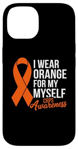 Hülle für iPhone 14 Ich trage ein orangefarbenes T-Shirt für mich | CRPS Awareness von Wear Orange for CRPS Awareness Apparel.