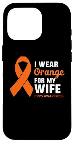 Hülle für iPhone 16 Pro Ich trage ein orangefarbenes Hemd für meine Frau | CRPS Awareness von Wear Orange for CRPS Awareness Apparel.