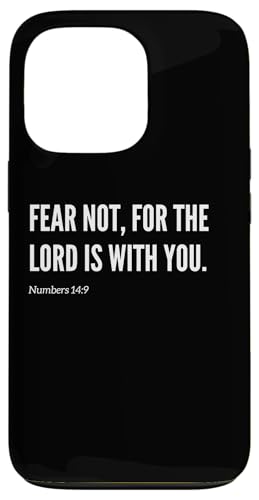 Hülle für iPhone 13 Pro Bibelvers mit Zitat "Fear Not, For The Lord Is With You" von Wear Your Faith