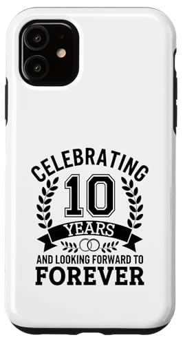 Hülle für iPhone 11 Wir feiern 10 Jahre und freuen uns auf die Ewigkeit von Wedding Anniversary Married Couple Gifts