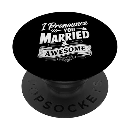 Ich erkläre dich für verheiratet & Awesome Wedding Officiant Marriage PopSockets Klebender PopGrip von Wedding Ceremony Officiant Gifts