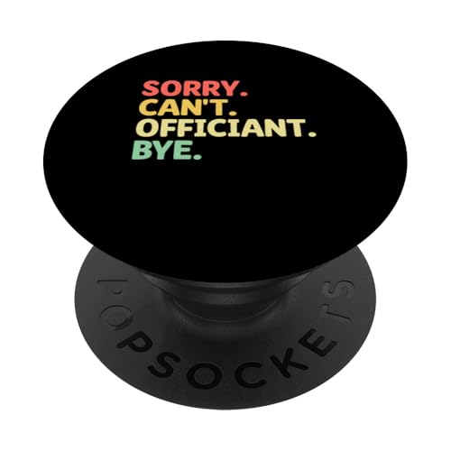 Sorry Can't Officiant Bye Wedding Officiants Ehe PopSockets Klebender PopGrip von Wedding Ceremony Officiant Gifts