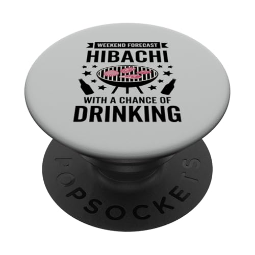 Wochenendprognose Hibachi Grill Trinking Lustiger Grillliebhaber PopSockets Klebender PopGrip von Weekend BBQ & Japanese Hibachi Grill Apparel