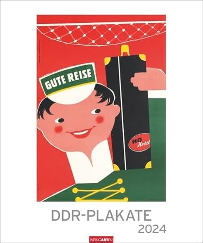 DDR-Plakate Edition Kalender 2024. Nostalgie-Kalender. Großer Wandkalender 2024. Kultiger Kalender XL mit bekannten DDR-Plakaten. 46x55 cm. Hochformat von Weingarten in Athesia Kalenderverlag GmbH