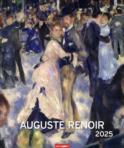 Auguste Renoir Edition Kalender 2025: Kunst-Kalender für Fans des Impressionismus. Jeder Monat ein Meisterwerk von Renoir im Großformat. 46 x 55 cm Hochformat (Kunst Edition Weingarten) von Weingarten