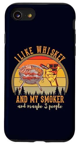 Hülle für iPhone SE (2020) / 7 / 8 Ich mag Whiskey, meinen Smoker und vielleicht grillen 3 Leute, BBQ Fun. von Whiskey BBQ Lovers Gift Outdoor Grill Shirt