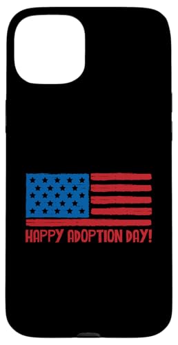 Hülle für iPhone 15 Plus Happy Adoption Day Patriotische amerikanische Flagge 4. Juli USA von Wholesome Matching Happy Adoption Day Party Supply