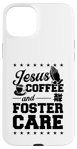 Hülle für iPhone 15 Plus Jesus Coffee und Foster Care von Wholesome Matching Happy Adoption Day Party Supply