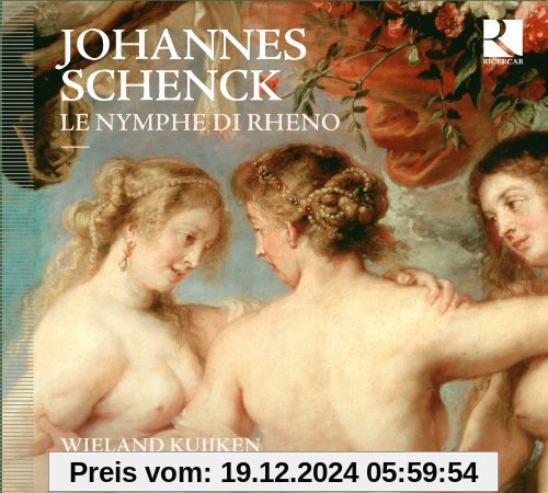 Johann Schenck: Sonaten op.8 Nr.2,3,7,8,11,12 für 2 Gamben "Le Nymphe di Rheno" von Wieland Kuijken