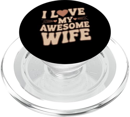 Lustiges T-Shirt mit Aufschrift "I love my Awesome Wife Sweet Husband" PopSockets PopGrip für MagSafe von Wife Presents Clothing