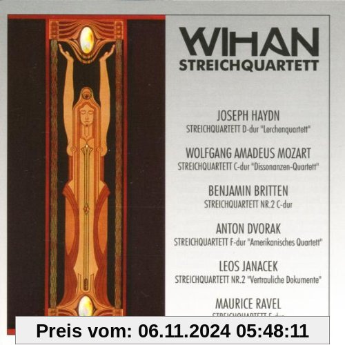 Streichquartette von Haydn, Mozart, Britten, Dvorak, Janacek und Ravel von Wihan Streichquartett