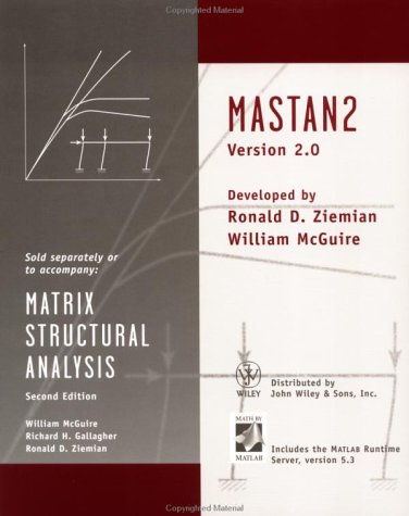 MATSTAN 2 Version 2.0, CD-ROM: To accompany: Matrix Structural Analysis, 2nd ed., by William McGuire, Richard H. Callagher and Ronald D. Ziemian. For Windows 98, 98, ME, NT 4.0, 2000, XP von Wiley