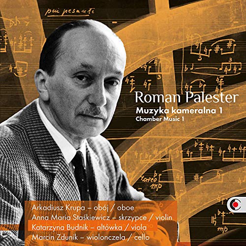 Palester: Chamber Music 1 [Arkadiusz krupa; Anna Maria Stakiewicz; Katarzyna Budnik; Marcin Zdunik] [Recart: RA0030] von Willowhayne Records