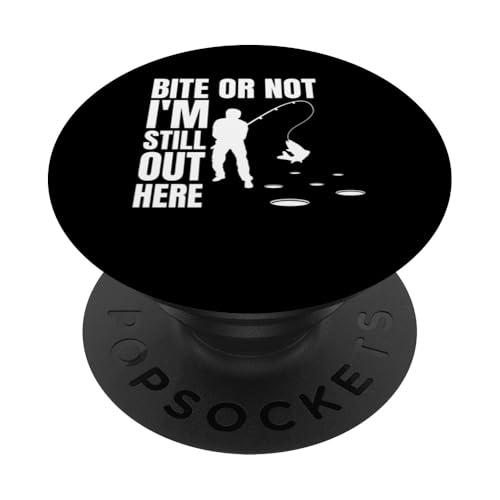 Bite Or Not Im Still Out Here Ice Fishing PopSockets Klebender PopGrip von Winter Eisfischen Sport Designs Idee