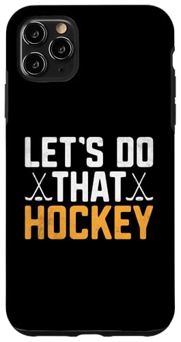 Hülle für iPhone 11 Pro Max Let's Do That Hockey Eishockeyspieler Wintersport von Winter Sports Ice Hockey Player Gifts