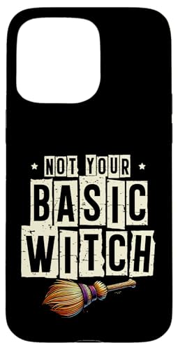 Hülle für iPhone 15 Pro Max Not Your Basic Witch Witches Halloween Besen Besen von Witch Halloween Lover Gifts