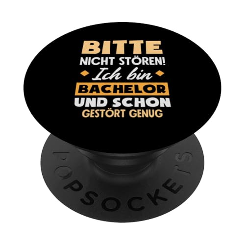 Nicht Stören Ich Bin Bachelor Und Schon Gestört Genug PopSockets Klebender PopGrip von Witzige Bachelor & Studienabschluss Sprüche