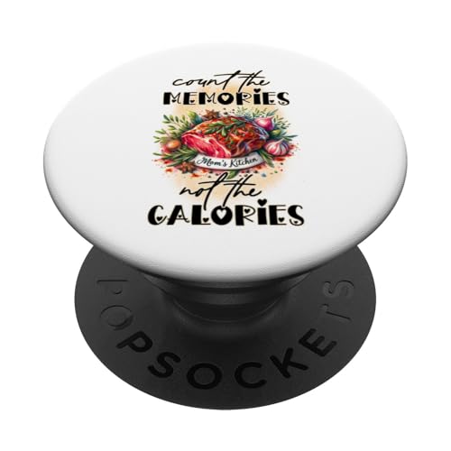 Count the Memories not the Calories Mom's Kitchen Küche PopSockets Klebender PopGrip von Witzige Fun Geschenkideen