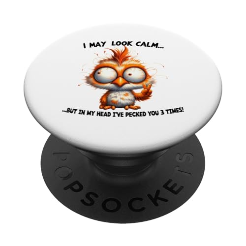 I May Look Calm But In My Head I've Pecked You 3 Times PopSockets Klebender PopGrip von Witzige Fun Geschenkideen