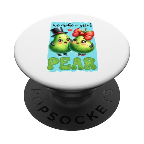 We Make a Great Pear Birne Liebe Humor Geschenkidee PopSockets Klebender PopGrip von Witzige Fun Geschenkideen