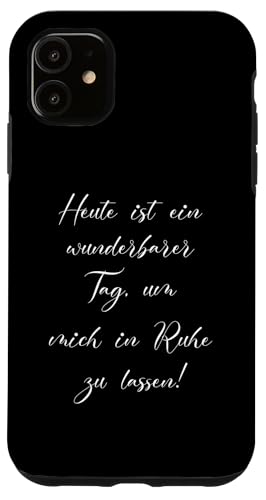 Hülle für iPhone 11 Lass Mich In Ruhe Geh Mir Nicht Auf Die Nerven Deko Lustiges von Witzige Sprüche Nicht Stören Nicht Ansprechen Fun