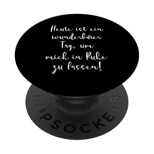 Lass Mich In Ruhe Geh Mir Nicht Auf Die Nerven Deko Lustiges PopSockets mit austauschbarem PopGrip von Witzige Sprüche Nicht Stören Nicht Ansprechen Fun