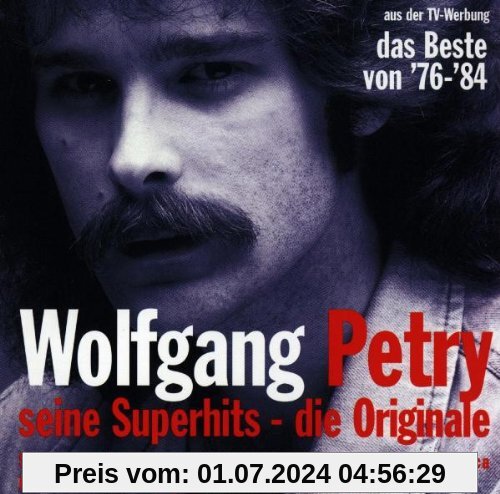 Das Beste von 76-84 - Seine Superhits, die Originale von Wolfgang Petry