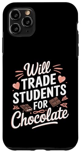 Hülle für iPhone 11 Pro Max Wird Schüler gegen Schokolade eintauschen, am Valentinstag, Sarkasmus des Lehrers von Women's Valentines Day Teacher Apparel