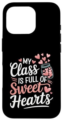 Hülle für iPhone 16 Pro Valentinstag Meine Klasse ist voller süßer Herzen, Süße Lehrerin von Women's Valentines Day Teacher Apparel