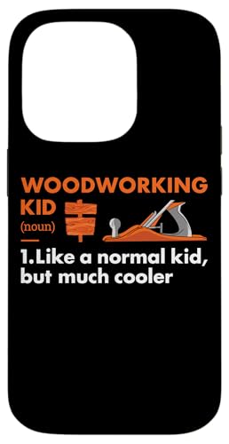 Hülle für iPhone 14 Pro Woodworker Kid Definition Holzbearbeitung von Woodworking Hobby Present Woodworker Apparel