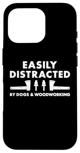 Hülle für iPhone 16 Pro Holzarbeiter lässt sich leicht von Hunden und Holzbearbeitung ablenken von Woodworking Hobby Present Woodworker Apparel