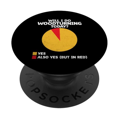 Will I Do Woodturning Today Holzbearbeitung Drehmaschine Woodturner PopSockets Klebender PopGrip von Woodworking Lathe Woodturning Woodworker Gifts