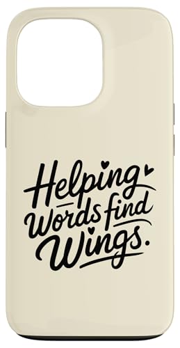 Hülle für iPhone 13 Pro Helping Words Find Wings Sprachtherapie Frauen von WordsTheCollective