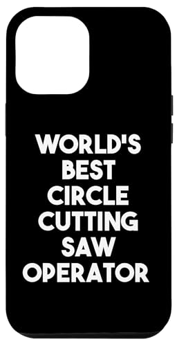 Hülle für iPhone 12 Pro Max Weltweit bester Kreissägen-Bediener von World's Best Circle Cutting Saw Operator