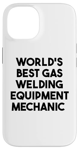 Hülle für iPhone 14 Weltweit bester Gas-Schweißgeräte-Mechaniker von World's Best Gas Welding Equipment Mechanic