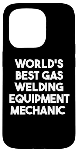 Hülle für iPhone 15 Pro Weltweit bester Gas-Schweißgeräte-Mechaniker von World's Best Gas Welding Equipment Mechanic