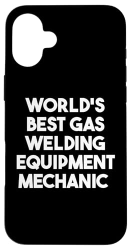 Hülle für iPhone 16 Plus Weltweit bester Gas-Schweißgeräte-Mechaniker von World's Best Gas Welding Equipment Mechanic