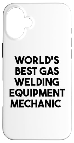 Hülle für iPhone 16 Plus Weltweit bester Gas-Schweißgeräte-Mechaniker von World's Best Gas Welding Equipment Mechanic