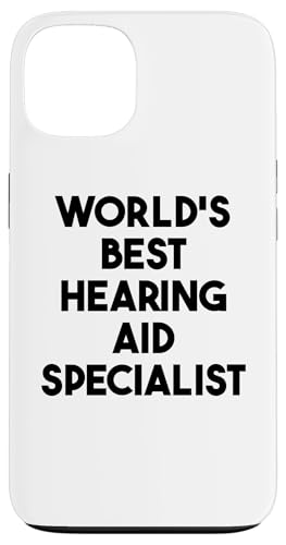 Hülle für iPhone 13 Weltweit bester Hörgeräte-Spezialist von World's Best Hearing Aid Specialist