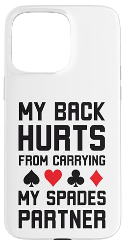 Hülle für iPhone 15 Pro Max Mein Rücken tut weh, wenn ich meinen Spades trage. Partner Spades Humor von World's greatest cards partner Apparel co.