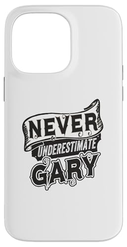 Hülle für iPhone 14 Pro Max Gary Name Never Underestimate Gary Funny Gary von Wowtastic!