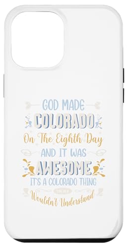 Hülle für iPhone 15 Pro Max Lustiger Colorado-Gott hat Colorado am achten Tag in Coloradan geschaffen von Wowtastic!