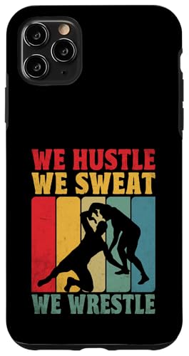 Hülle für iPhone 11 Pro Max We Hustle We Sweat Wrestle Wrestling Grappling Wrestler von Wrestling Martial Arts Wrestler Gifts