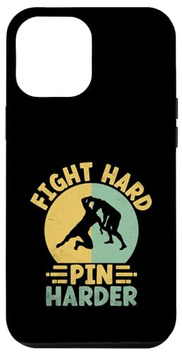 Hülle für iPhone 12 Pro Max Fight Hard Pin Harder Wrestling Grappling Wrestler von Wrestling Martial Arts Wrestler Gifts