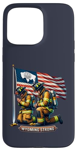 Hülle für iPhone 15 Pro Max Wyoming Strong – Amerikanische Flagge – Feuerwehrmann, Feuerwehrmann von Wyoming Strong Merch and Gifts